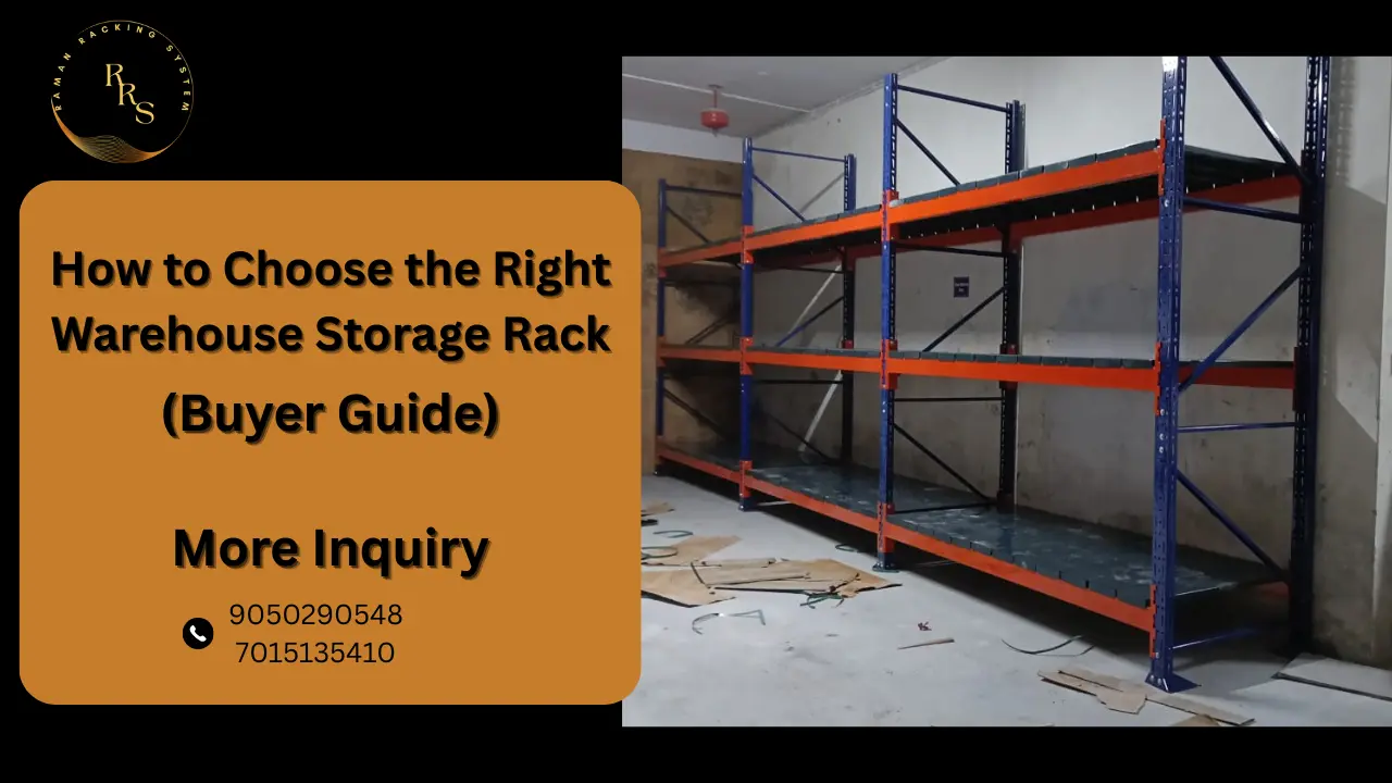 Warehouse Storage Rack Buyer Guide | How to Choose Right Rack
