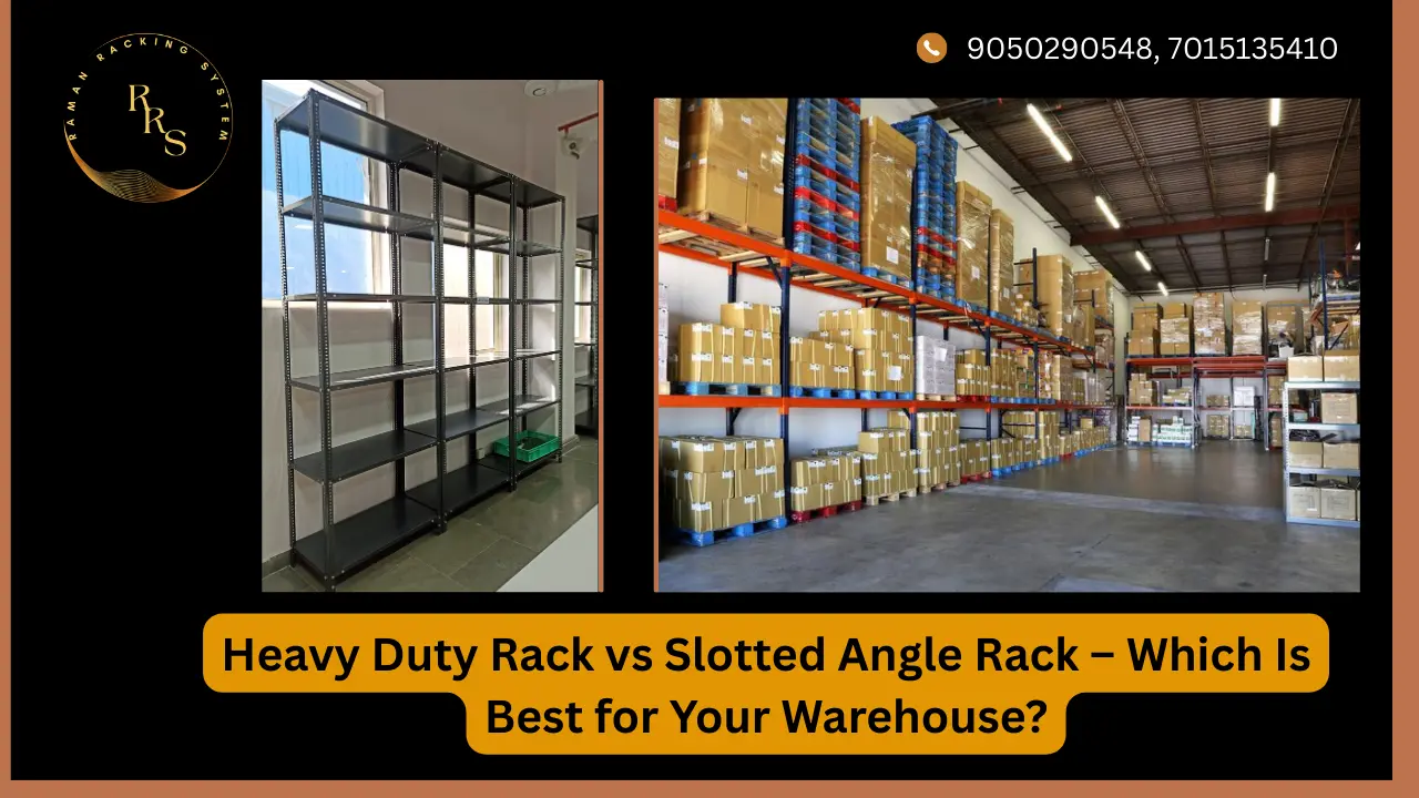 Heavy Duty Rack vs Slotted Angle Rack – Which Is Best for Your ...