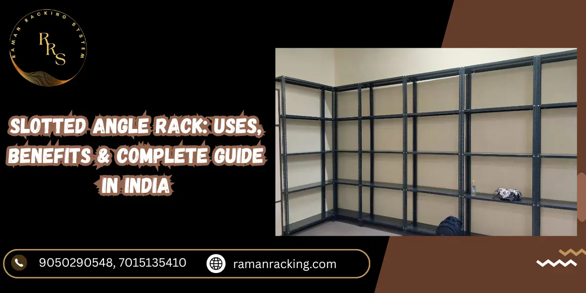 Slotted Rack Position 1. Slotted Angle Rack: Uses, Benefits & Storage Guide in India